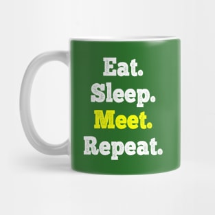 Eat Sleep Meet Repeat Mug